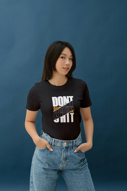 Women's Tee: The "Don't Overthink Sh*t"– Black