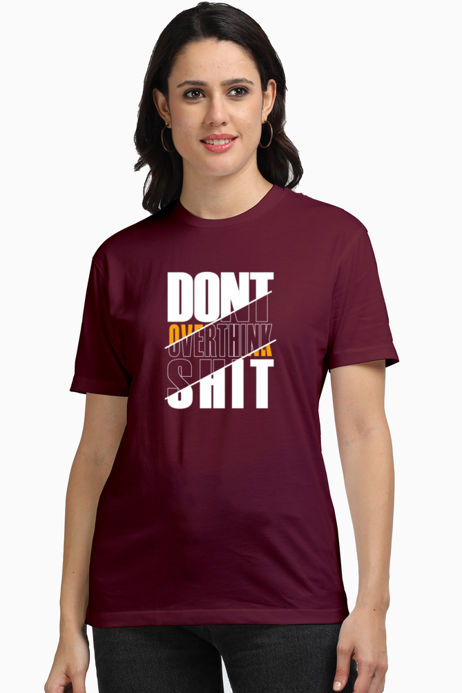 Women's Tee: The "Don't Overthink Sh*t"– Maroon