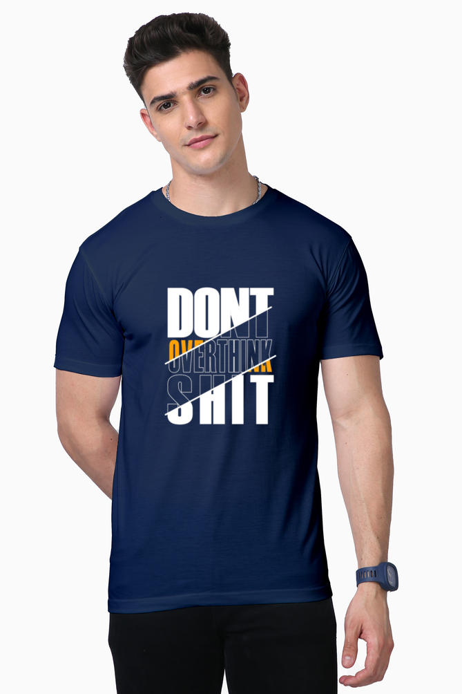 Men's Tee: The "Don't Overthink Sh*t"– Navy Blue